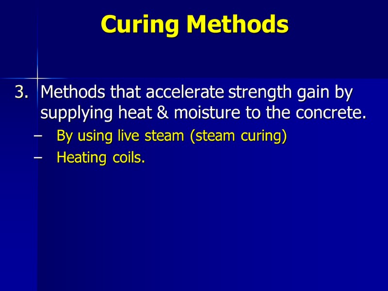 Methods that accelerate strength gain by supplying heat & moisture to the concrete. By